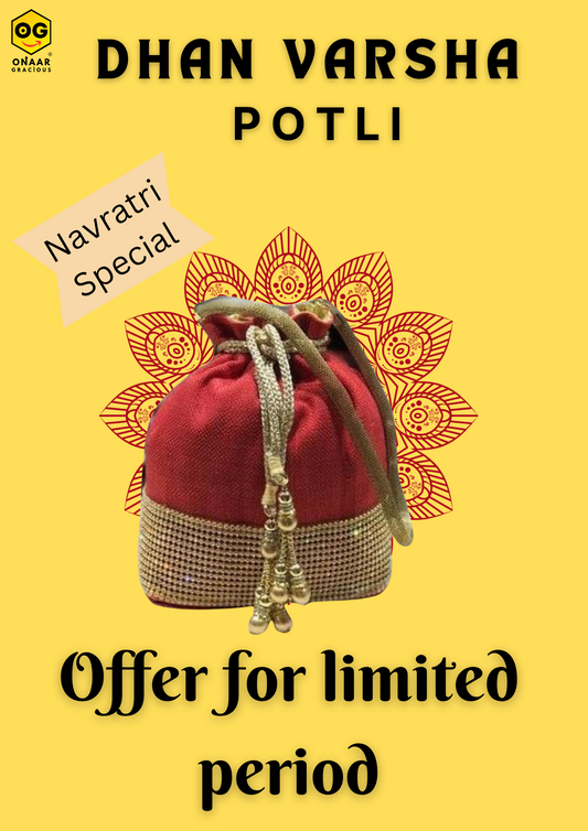 Dhan Varsha Potli Onaar Gracious
